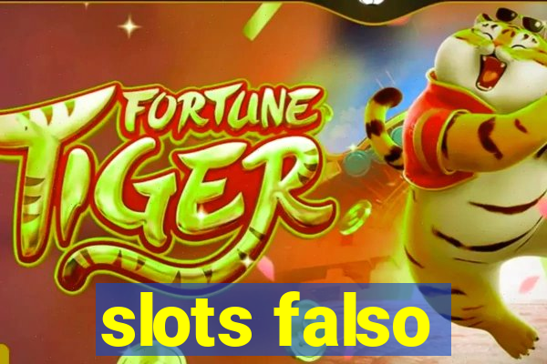 slots falso